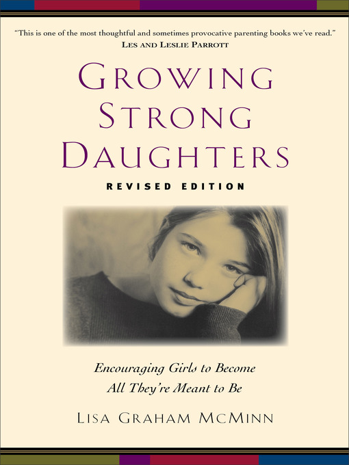 Title details for Growing Strong Daughters by Lisa Graham McMinn - Available
